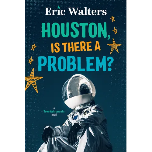Houston, Is There a Problem?: Teen Astronauts #1 - Paperback