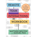 Remote Team Interactions Workbook: Using Team Topologies Patterns for Remote Working - Paperback