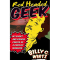 Red Headed Geek: My Short and Painful Career as a Rasslin' Manager - Paperback