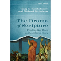 The Drama of Scripture: Finding Our Place in the Biblical Story - Paperback