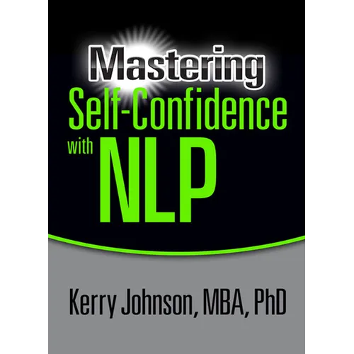 Mastering Self-Confidence with Nlp - Paperback