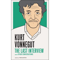 Kurt Vonnegut: The Last Interview: And Other Conversations - Paperback