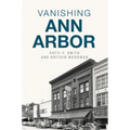 Vanishing Ann Arbor - Paperback