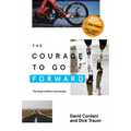 The Courage to Go Forward: The Power of Micro Communities - Paperback