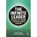 The Infinite Leader: Balancing the Demands of Modern Business Leadership - Paperback
