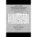Matthew: A Rabbinic Jewish Source Commentary And Language Study Bible: KJV-Greek-Hebrew With Transliteration - Paperback