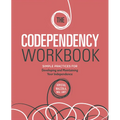 The Codependency Workbook: Simple Practices for Developing and Maintaining Your Independence - Paperback