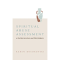 Spiritual Abuse Assessment: A Tool for Survivors and Their Helpers - Paperback