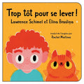 Trop Tôt Pour Se Lever! - Board Book