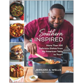 Southern Inspired: More Than 100 Delicious Dishes from My American Table to Yours - Paperback