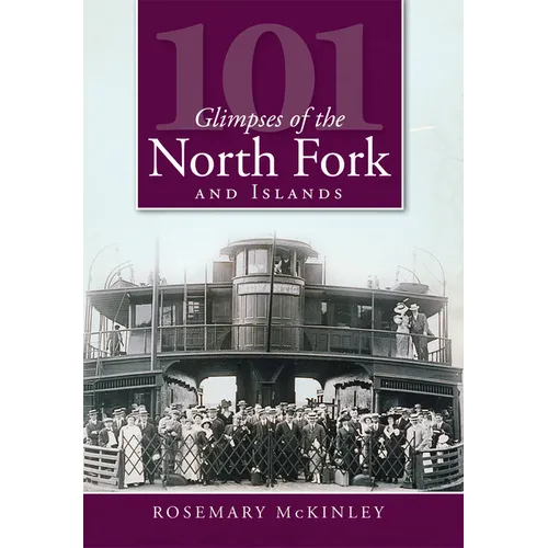 101 Glimpses of the North Fork and Islands - Paperback