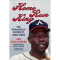 Home Run King: The Remarkable Record of Hank Aaron - Hardcover