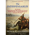 The Indispensables: The Diverse Soldier-Mariners Who Shaped the Country, Formed the Navy, and Rowed Washington Across the Delaware - Paperback