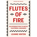 Flutes of Fire: An Introduction to Native California Languages Revised and Updated - Paperback