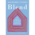 Blend: The Secret to Co-Parenting and Creating a Balanced Family - Paperback