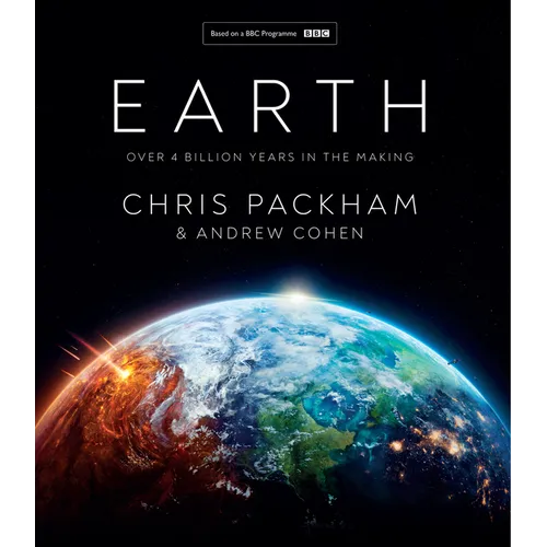 Earth: Over 4 Billion Years in the Making - Hardcover