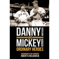 Danny and Mickey, Ordinary Heroes - Paperback