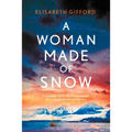 A Woman Made of Snow - Hardcover