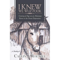 I Knew We Wuz Poor: Coming of Age on an Arkansas Farm in the Great Depression - Paperback