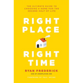 Right Place, Right Time: The Ultimate Guide to Choosing a Home for the Second Half of Life - Paperback