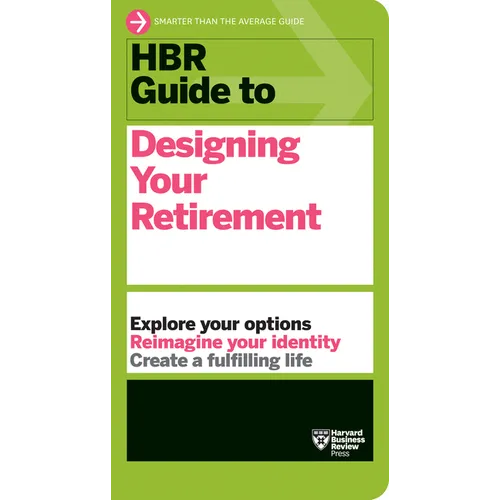 HBR Guide to Designing Your Retirement - Paperback