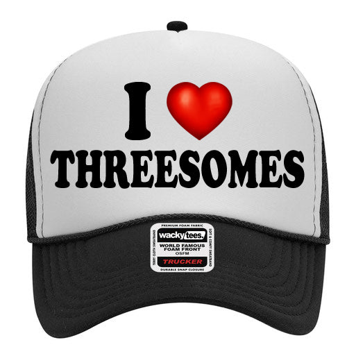 I Love Threesomes 3 Sums Adult Humor Funny Foam Snap Back Trucker Hat