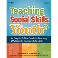 Teaching Social Skills to Youth, Fourth Edition: An Easy-To-Follow Guide to Teaching 196 Basic to Complex Life Skills - Paperback