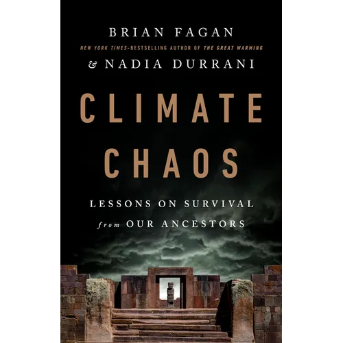Climate Chaos: Lessons on Survival from Our Ancestors - Hardcover