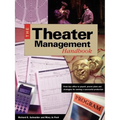 Theater Management Handbook: From Box Office to Payroll, Proven Plans and Strategies for Running a SuccessfulProduction - Paperback