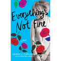 Everything's Not Fine - Paperback