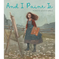 And I Paint It: Henriette Wyeth's World - Hardcover