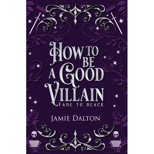 How to Be a Good Villain - Hardcover