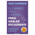 El Camino Fàcil Y Ràpido Para Hablar Eficazmente / The Quick and Easy Way to Effective Speaking - Paperback