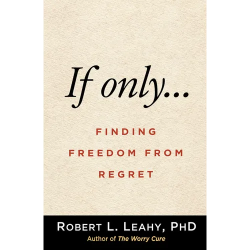 If Only...: Finding Freedom from Regret - Paperback