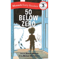 50 Below Zero Early Reader - Hardcover