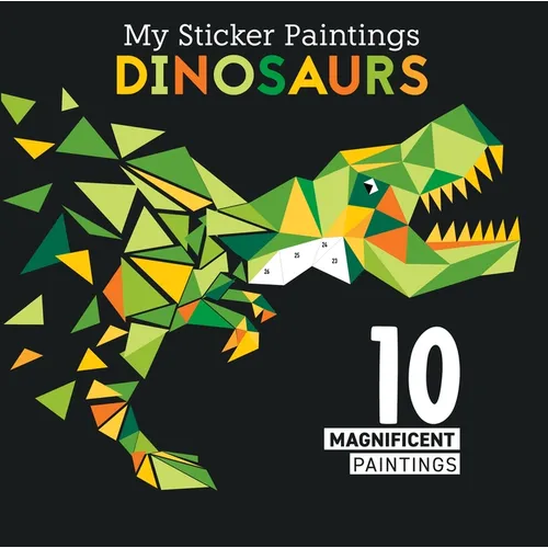 My Sticker Paintings: Dinosaurs: 10 Magnificent Paintings - Paperback