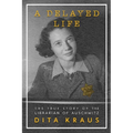 A Delayed Life: The True Story of the Librarian of Auschwitz - Paperback