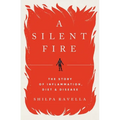 A Silent Fire: The Story of Inflammation, Diet, and Disease - Hardcover