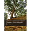 Photographing Turkey Run: A Guide to Nature Photography - Paperback