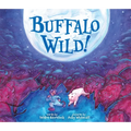 Buffalo Wild! - Hardcover