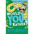Would You Rather? Explorers - Paperback