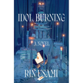 Idol, Burning - Hardcover