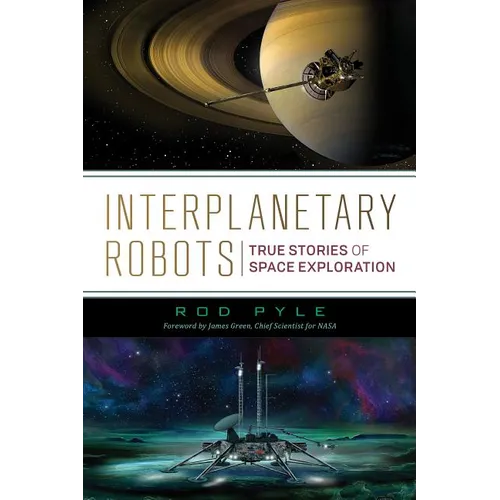 Interplanetary Robots: True Stories of Space Exploration - Paperback