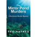 The Mirror Pond Murders: A Northwest Murder Mystery - Paperback