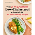 The 5-Ingredient Low-Cholesterol Cookbook: 85 Heart-Healthy Recipes - Paperback