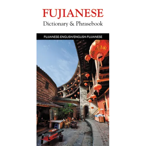 Fujianese Dictionary & Phrasebook - Paperback