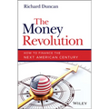 The Money Revolution: How to Finance the Next American Century - Hardcover