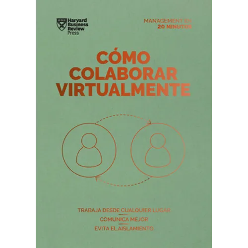 Cómo Colaborar Virtualmente. Serie Management En 20 Minutos (Virtual Collaboration Spanish Edition) - Paperback