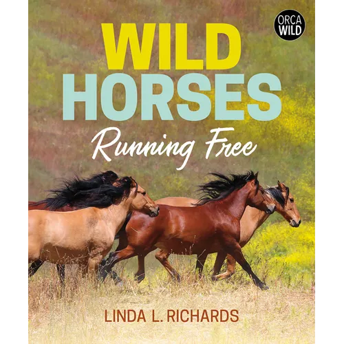 Wild Horses: Running Free - Hardcover