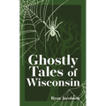 Ghostly Tales of Wisconsin - Paperback